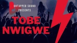 Who is Tobe Nwigwe? History, Songs & Facts
